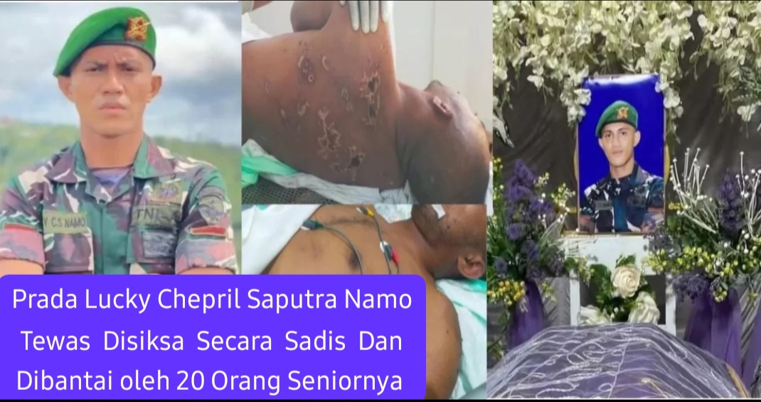 Baru Dilantik Jadi Anggota TNI, Prada Lucky Chepril Saputro Namo Tewas Dibantai Seniornya.